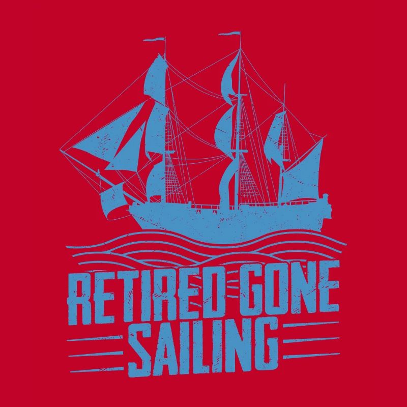 Retired Gone Sailing Sailor Sail Captain