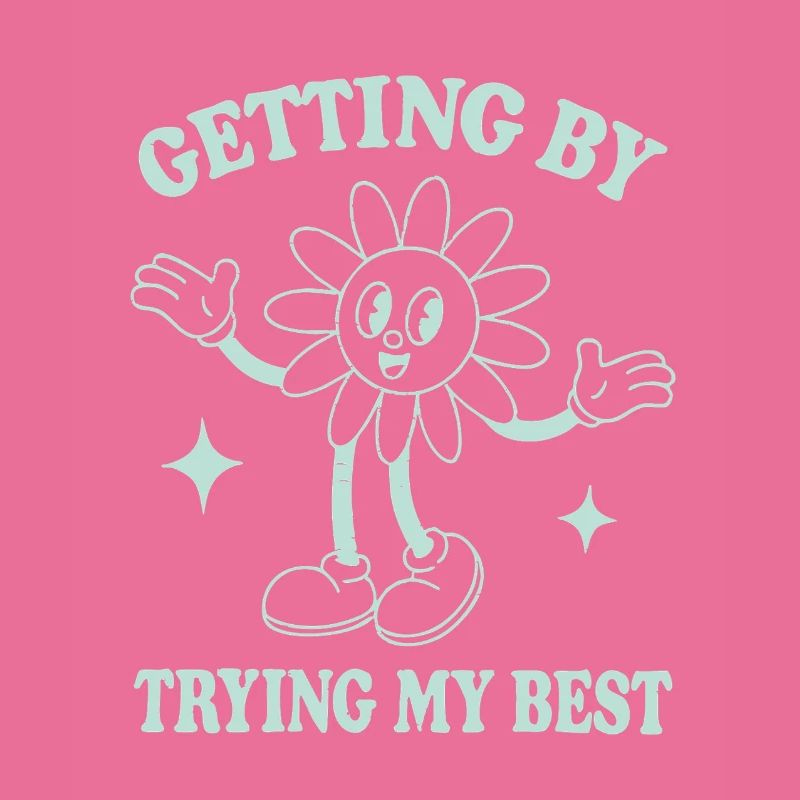 Getting By Trying My Best – Retro Style Saying