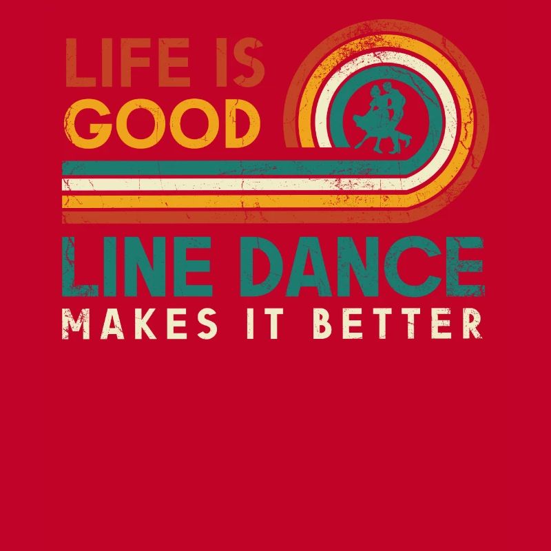Life is good Line Dance makes it better for