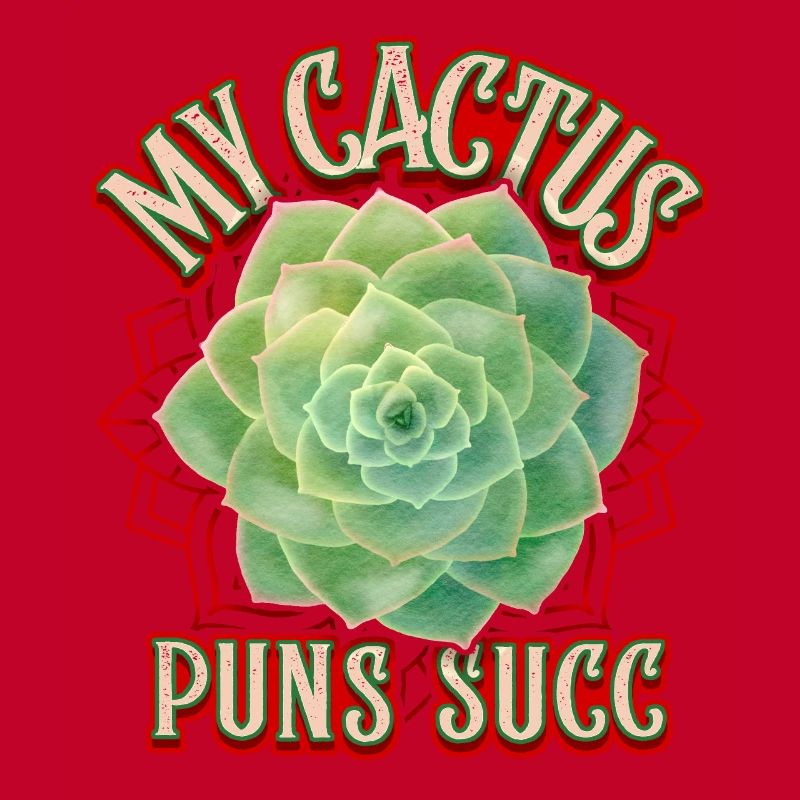 Succulentes, succulentes, cactus Cactus Dicton Jeu de mots