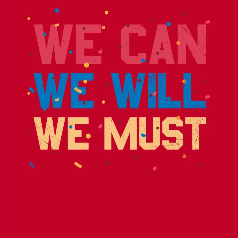 We can, we will, we have to