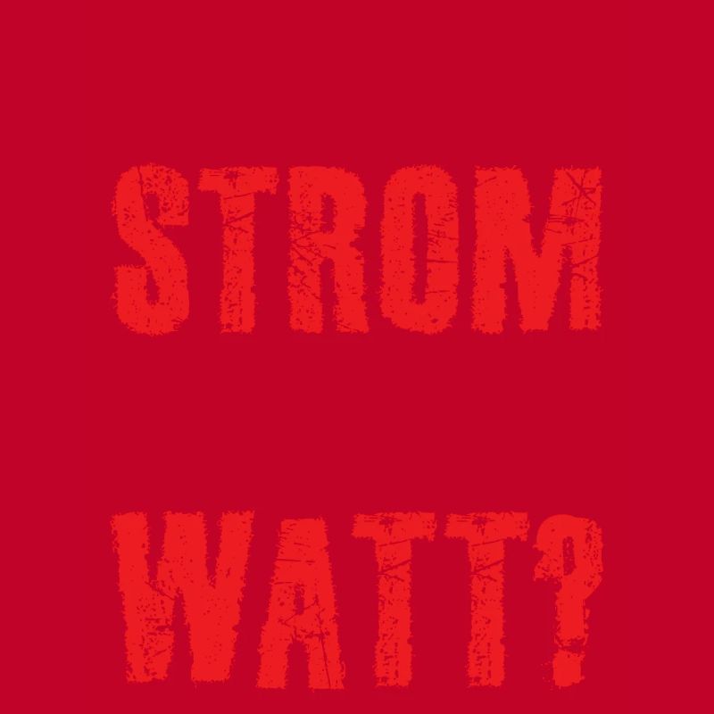 Volt Ihr Strom oder Watt?