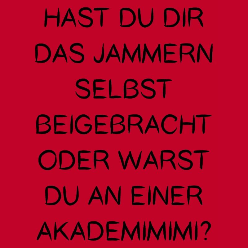 Jammern Selbst Beigebracht Oder Warst Akademimimi