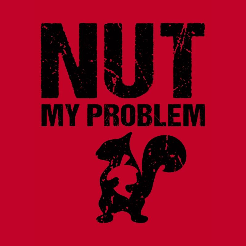 Nut My Problem Eichhörnchen