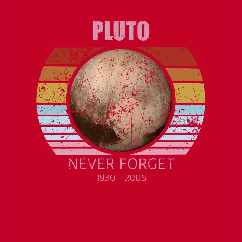 Never Forget Pluton . Retro Style Funny Space &Sci