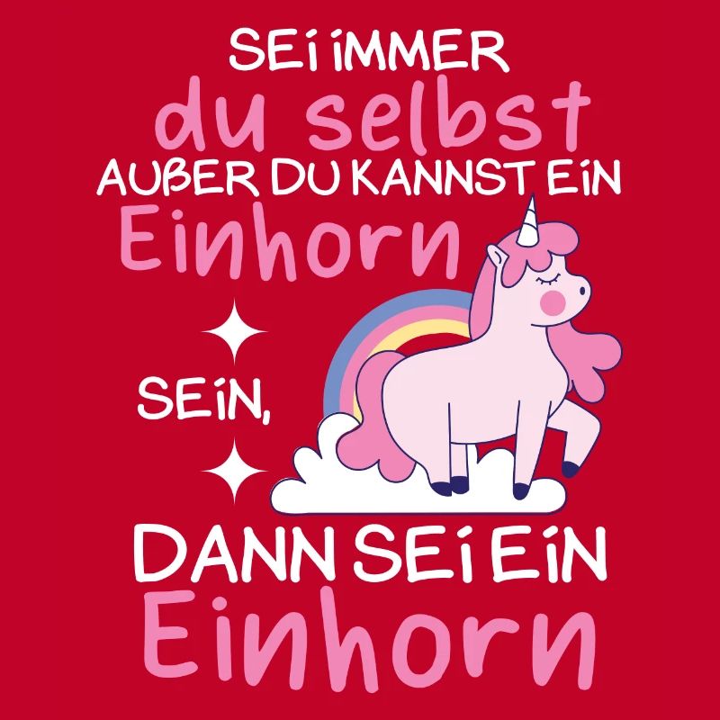 Sei immer du selbst außer du kannst ein Einhorn