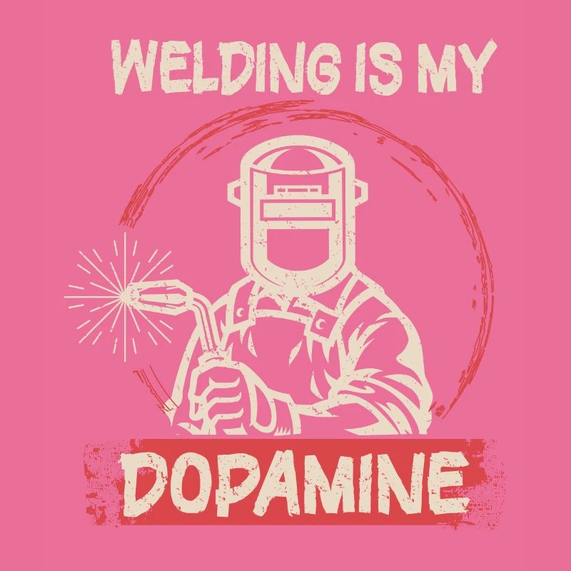 Welding is my dopamine funny blacksmith