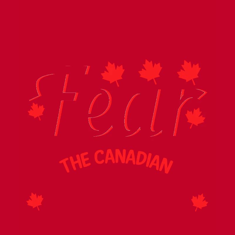 Don't be afraid, the Canadian is here