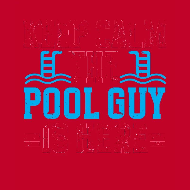 Pool Cleaner Keep Calm The Pool Guy Is Here