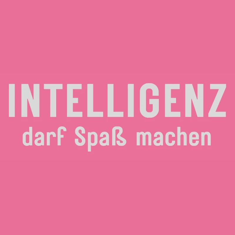 Intelligenz darf Spaß machen Statement Design