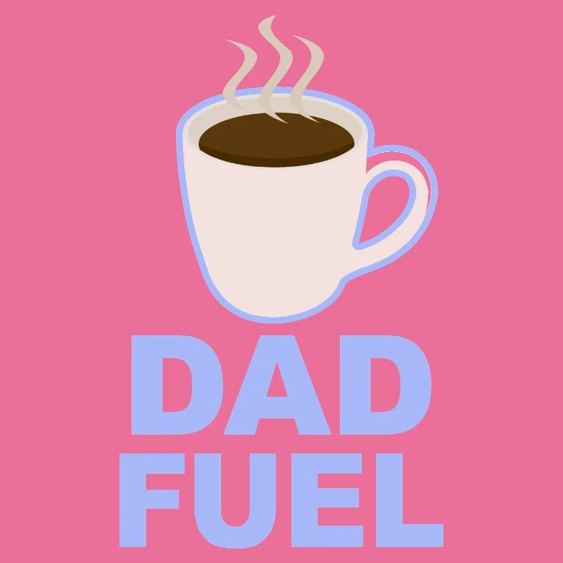 Dad Fuel – Coffee Powered Dad Design