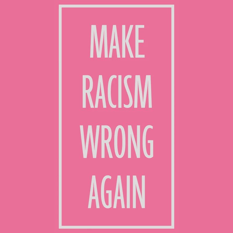 make racism wrong again