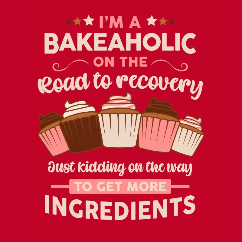 Baker Pastry Chef Funny Bakeholic Baking Saying