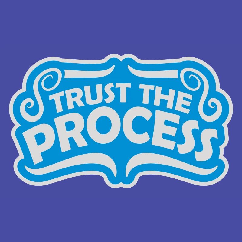 trust the process Quote