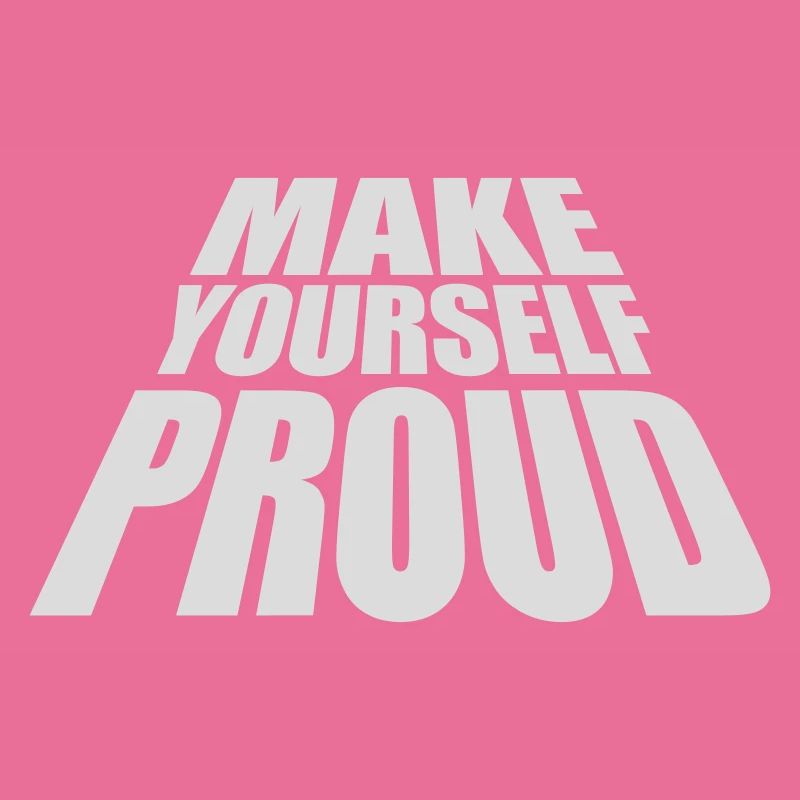 make yourself proud quote