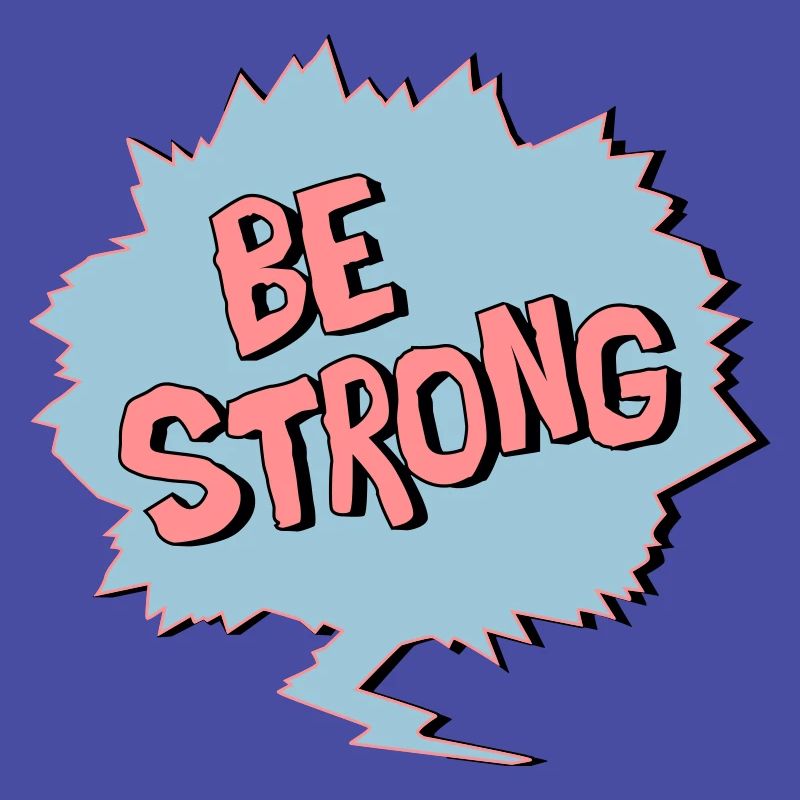 Be Strong