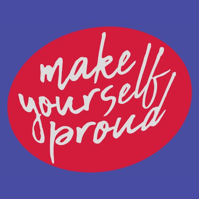 make yourself proud quote