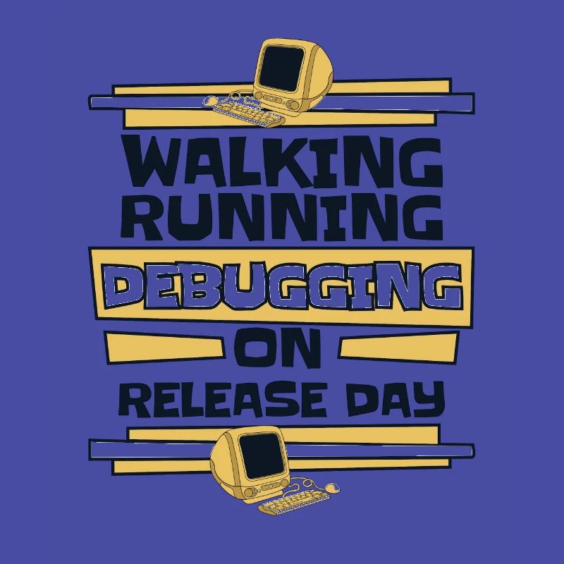 Walking Running Debugging Release Day Coder