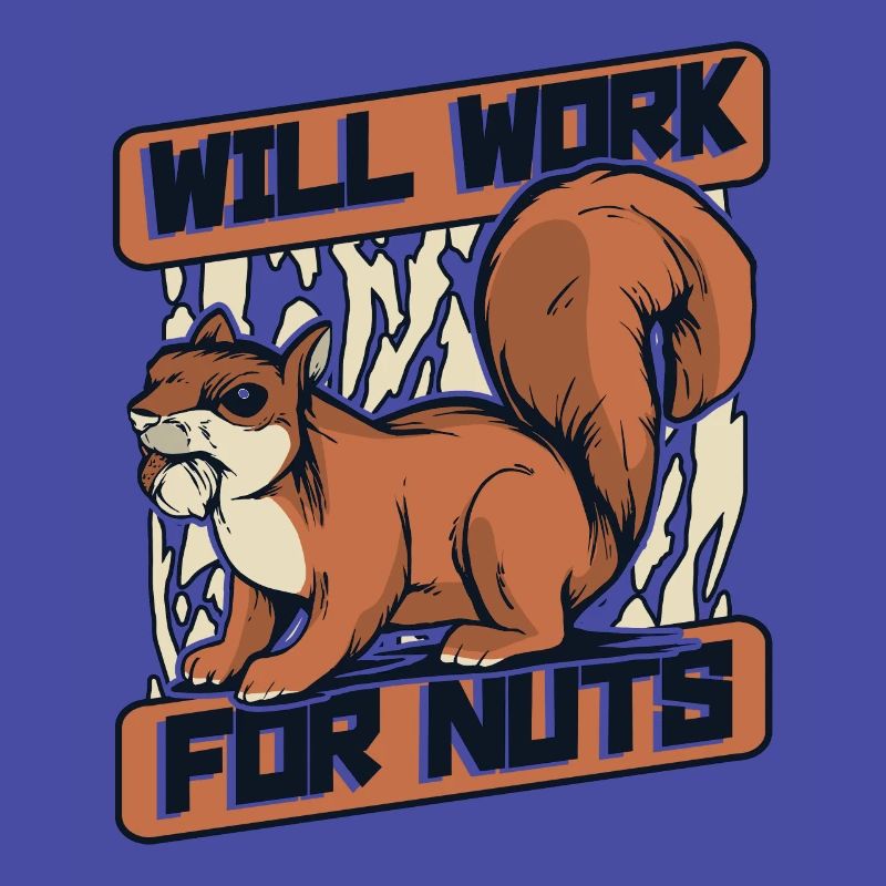 Will Work For Nuts Grauhörnchen Squirrel