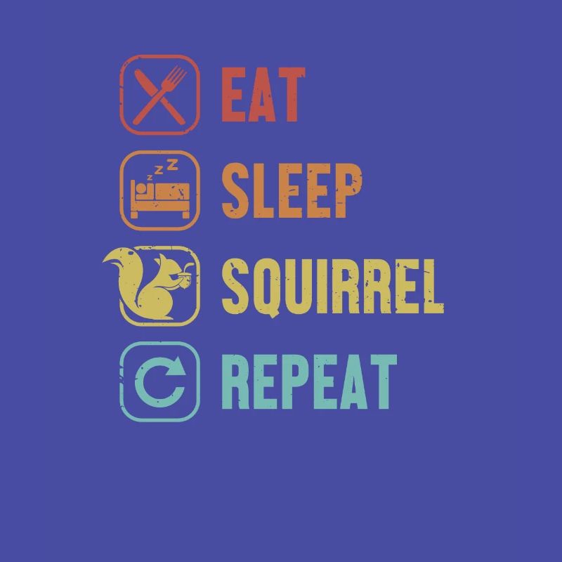 Eat Sleep Squirrel Repeat Squirrel Grey Squirrel