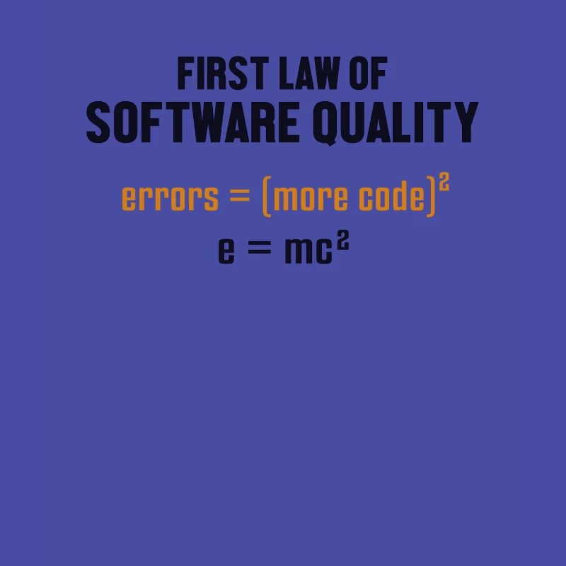 First Law of Software Quality Developer Coder