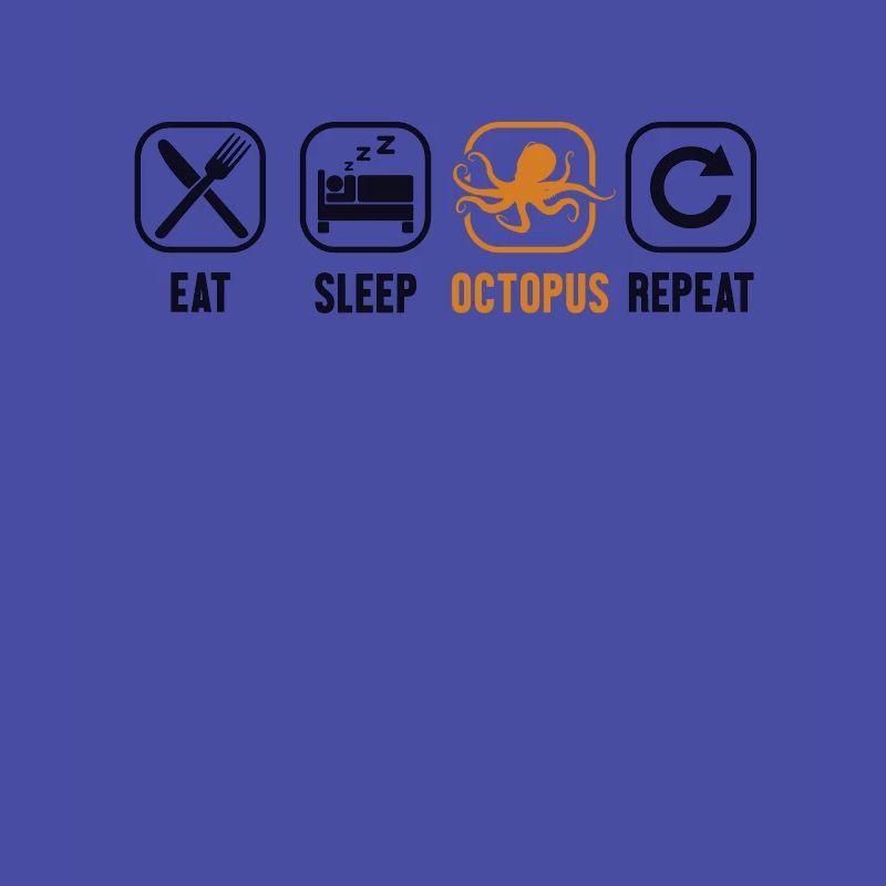 Eat Sleep Octopus Repeat Octopodes Octopoda Lover