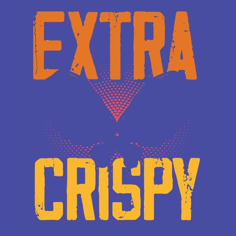 Extra Crispy