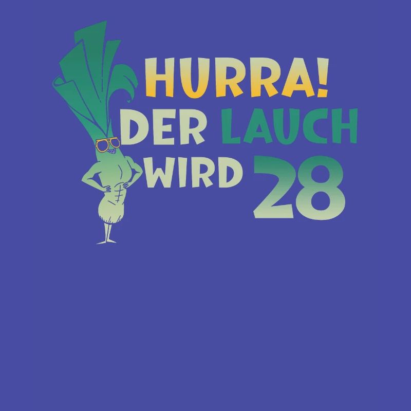 Hurra der Lauch wird 28