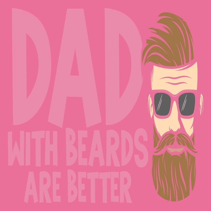 Dad with Beards are Better
