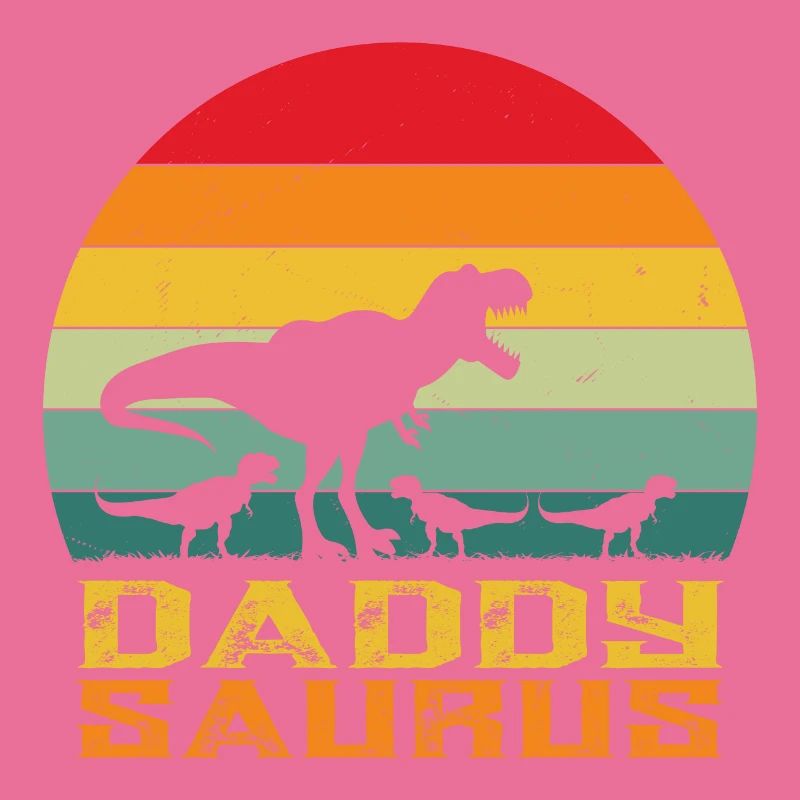 Daddysaurus - papa saurus rex - dinosaure - rex
