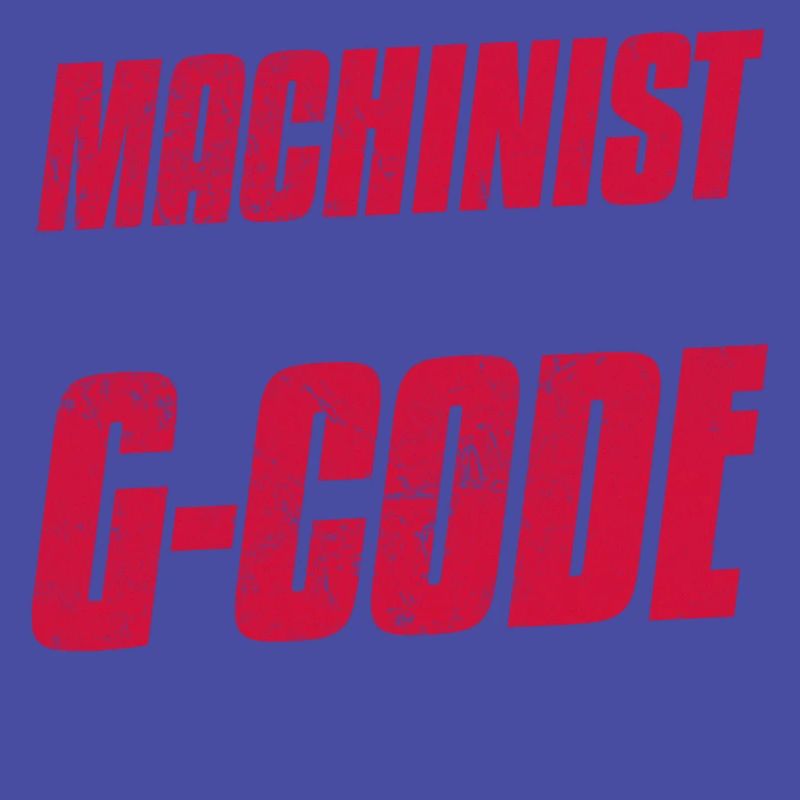 Machiniste est mon nom G-Code est mon jeu CNC