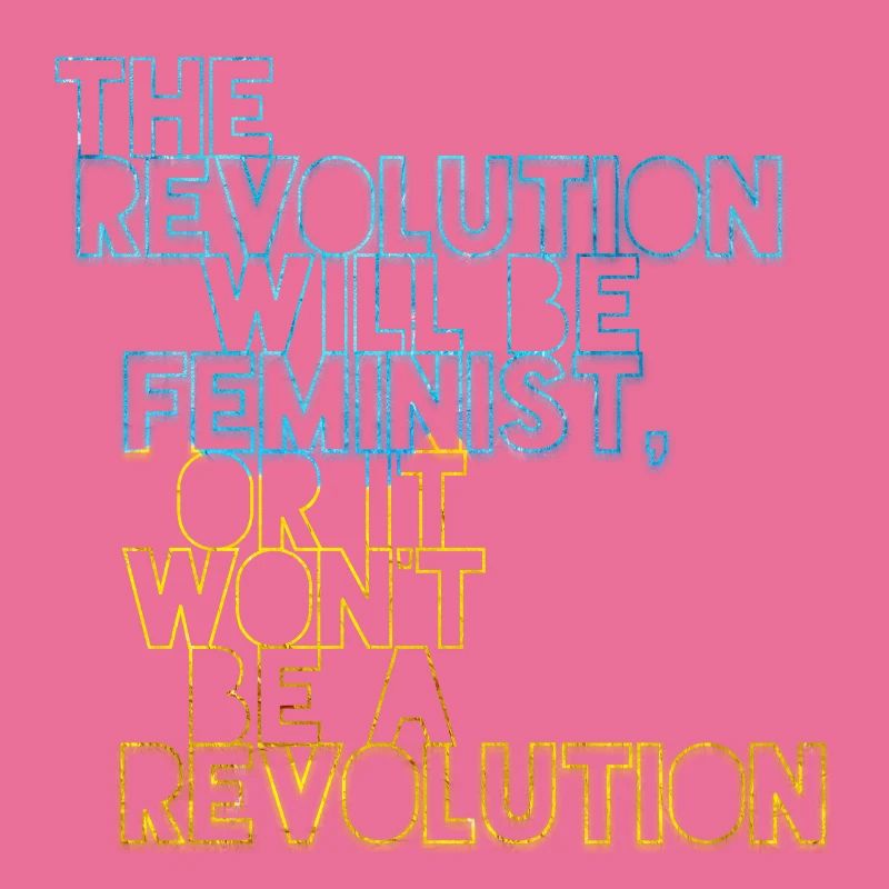Die Revolution wird feministisch sein, oder wird sie es nicht sein