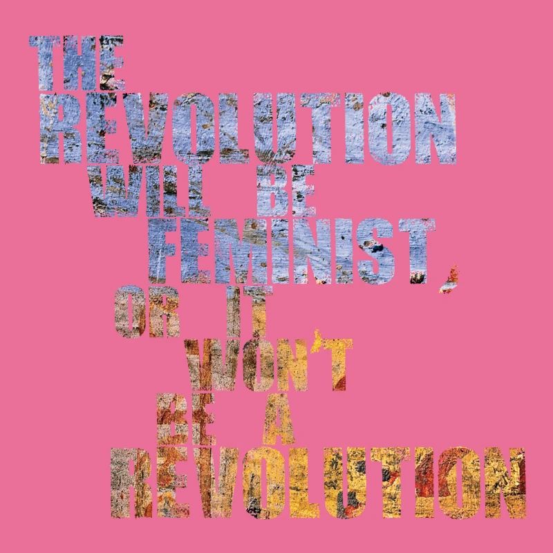 Die Revolution wird feministisch sein, oder wird sie es nicht sein