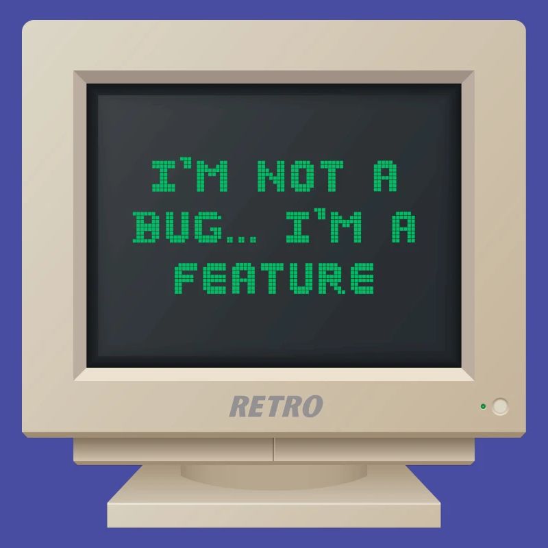 CRT Design - Ich bin kein Bug, ich bin ein Feature