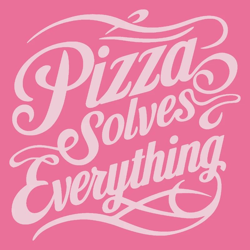 Pizza solves everything