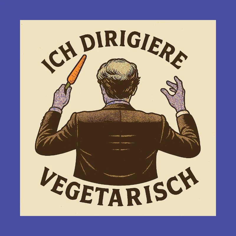 Dirigent Ich dirigiere vegetarisch