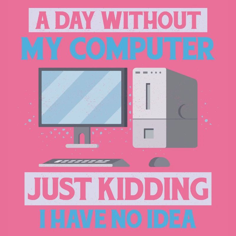 Never Worked In Tech Support Tech Support Computer