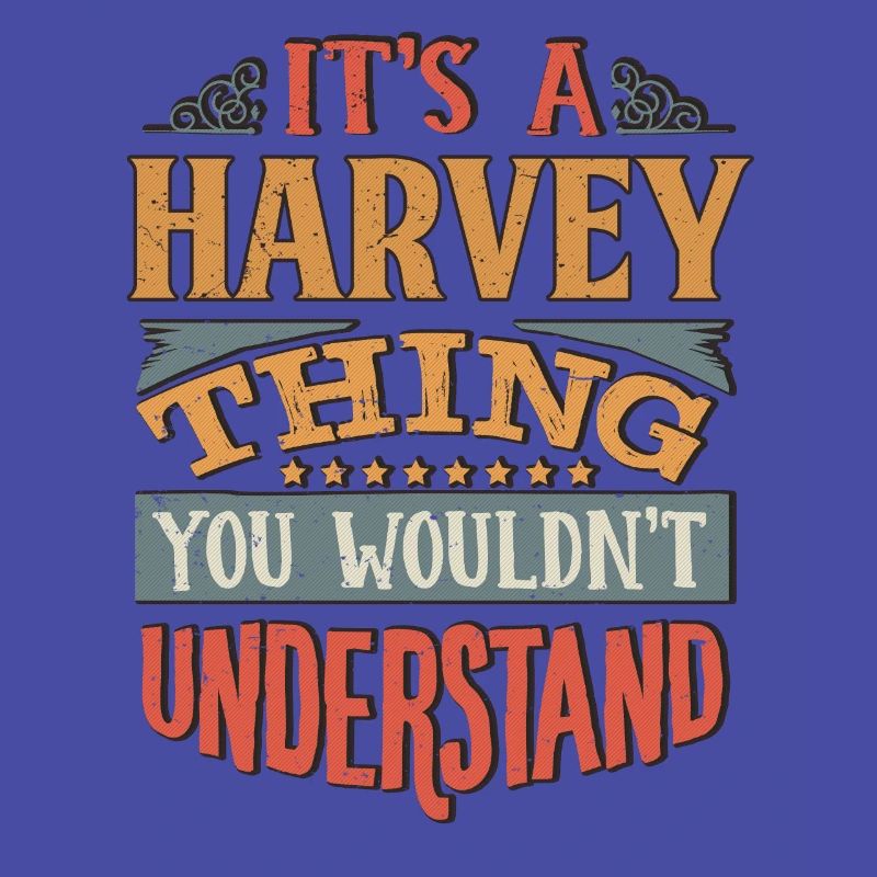 C’est une chose Harvey que vous ne comprendriez pas -