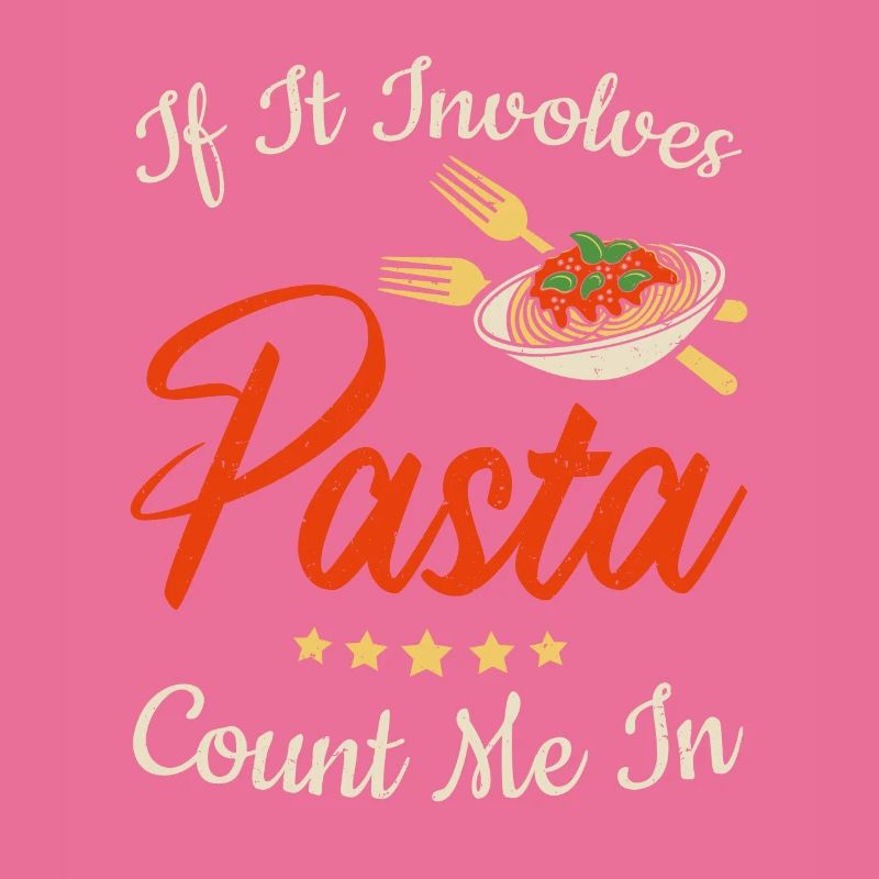 If It Involves Pasta Count Me In