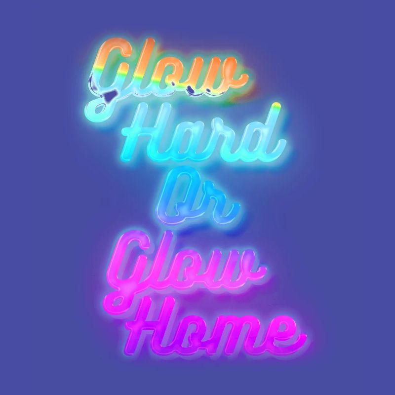 Glow Hard oder Glow Home