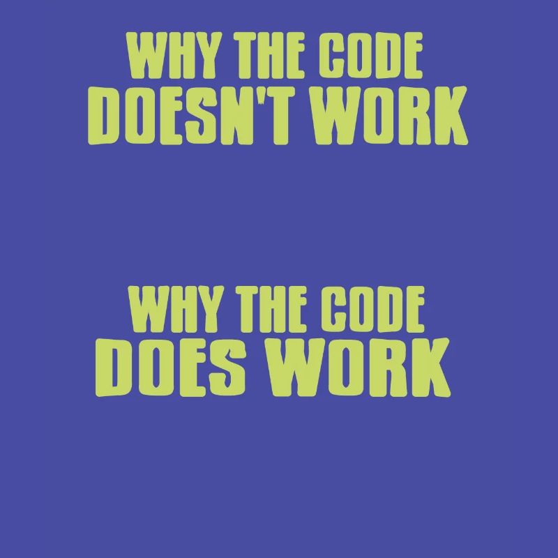 Funny Data Admin The Code Doesn't Work & Does Work