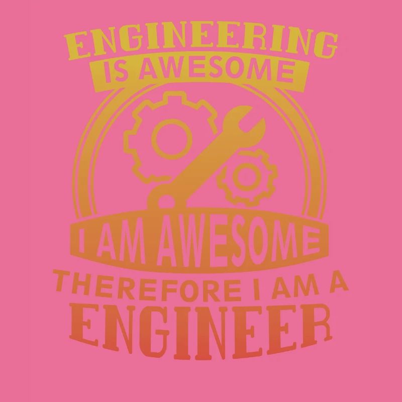 Engineering Is Awesome Fun Mechanical Engineering