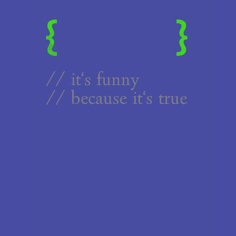 !False Funny Coding Programmer Computer Developer
