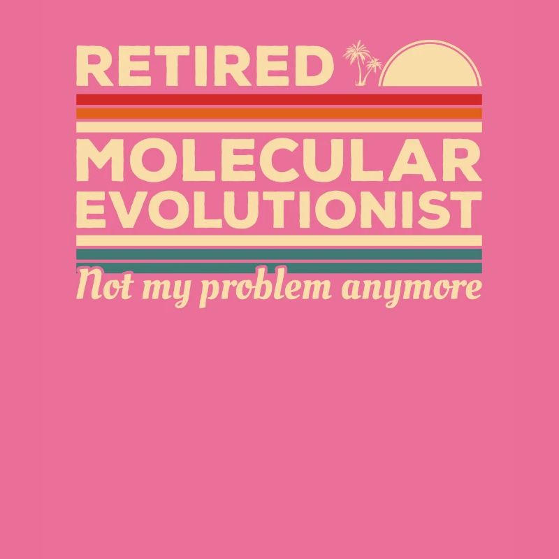 Retired Molecular Evolutionist Not My Problem