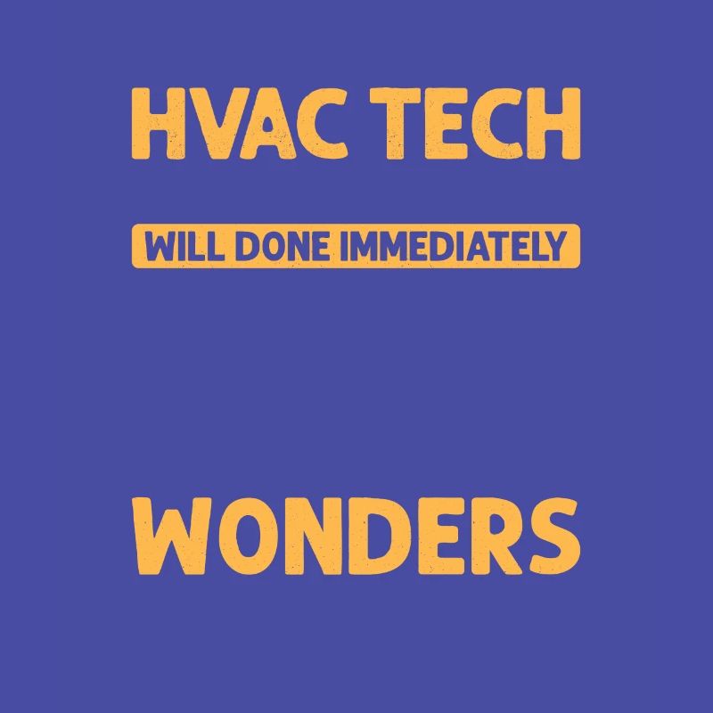 HVAC Tech impossible Will Done Installateur Technicia