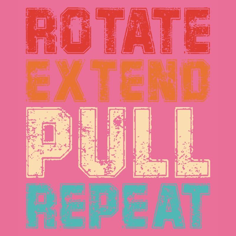 Rotate Extend Pull Repeat