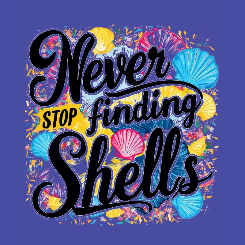 Never Stop Finding Shells Design