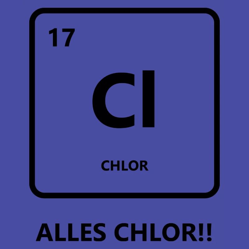 Alles Chlor oder was?
