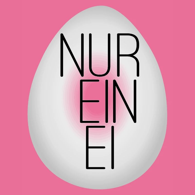 Nur ein Ei