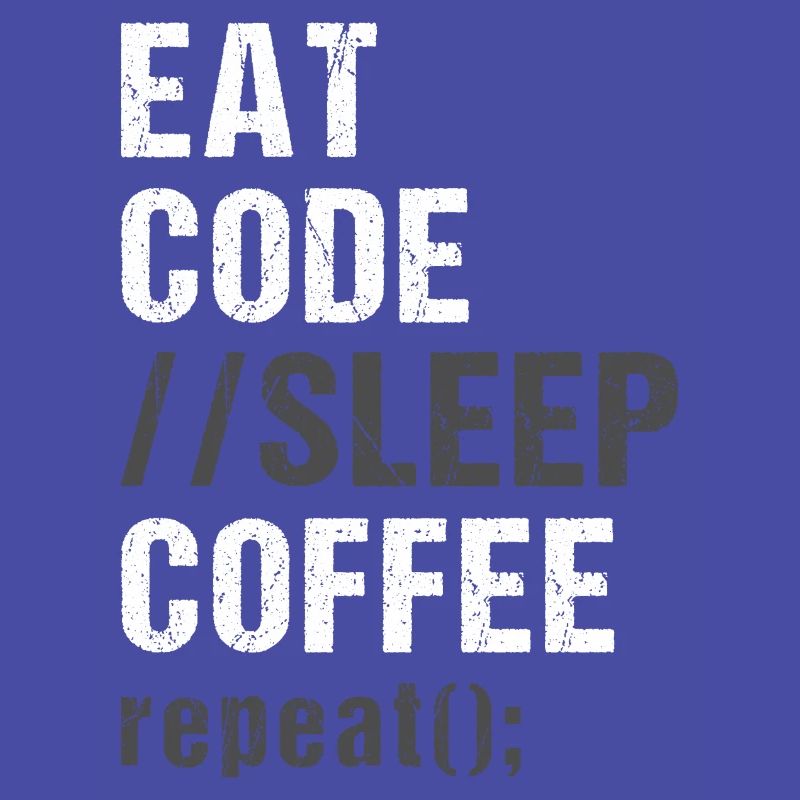 Eat Code Sleep Coffee Répéter